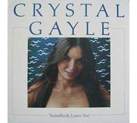 Crystal Gayle - CRYSTAL GAYLE Somebody Loves You UK LP 1975