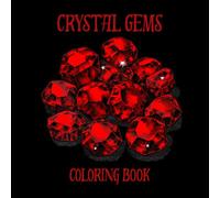 Crystal Gems Coloring Book for Adults and Teens: By A Cozy Bundle Publishing