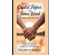 Crystal Hefner and James Ward Relationship journey: Healing, Self-Discovery, and New Beginnings Amidst Love and Adventure