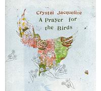 Crystal Jacqueline - A Prayer For The Birds (VINYL) [Vinilo]