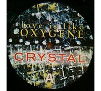 Crystal - Love Is Like Oxygene [Vinilo]
