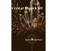 Crystal Magick 101 (Magick 101 Series)