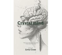Crystal Mind:: Think clear. Write simple. Live better. (It only takes 10 minutes)