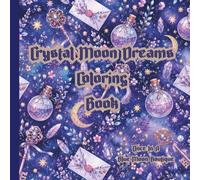 Crystal Moon Dreams Coloring Book: Intricate Lacey Patterns Coloring Book