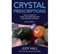 Crystal Prescriptions: The A-z Guide to over 1,200 Symptoms And Their Healing Crystals