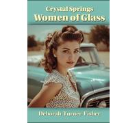 Crystal Springs, Women of Glass
