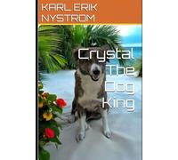 Crystal The Dog King