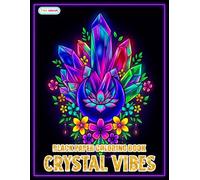 Crystal Vibes Black Paper Coloring Book: Elegant Geodes, Minerals, and Decorative Designs