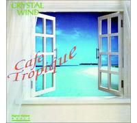 Crystal Wind - Cafe Tropique