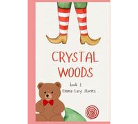 Crystal Woods book 2 (The bear that came from Japan)