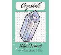Crystal Word Search Puzzle Book: Word Searches with Easy to Read Print about Crystals, Minerals, Witchcraft and more | 6x9 inches, 110 pages | 50+ ... Gift for Vacations, Holidays and Free Time