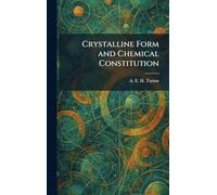 Crystalline Form and Chemical Constitution