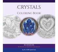 Crystals and Gemstones Coloring Book: 50 Mystical Designs for Adults: By the Scribble Spark Team