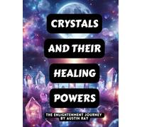CRYSTALS AND THEIR HEALING POWERS