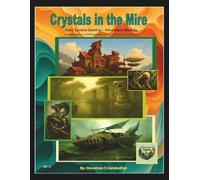 Crystals in the Mire: PSG - Adventure Modules (Adventure Modules - Point System Gaming)