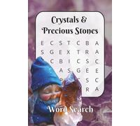 Crystals & Precious Stones Word Search: Word Search with Crystals and Precious Stones Themed | Challenging and Interesting Word Search | 55 Puzzles ... Pages, 6x9 Inches | Black and White Interior
