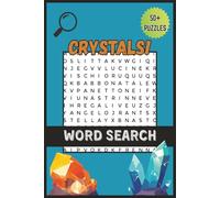 Crystals! Word Search: 56 Relaxing Crystal Themed Word Puzzles For Adults Featuring Gems, Minerals and Geological Wonders | 6 x 9 inches, 112 pages