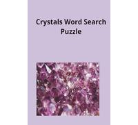 Crystals Word Search Puzzle Book for Adults: 110 Large Print Gemstone & Crystal-Themed Puzzles for Relaxation, Mindfulness & Brain Games | Amethyst, Quartz, Jade, Healing Stones & More
