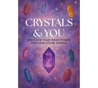 Crystals & You: A Guided Personality Journal to Discover Your Inner Type Through Stone Energy, Reflection & Ritual | Discover Your Inner Type Through MBTI-Inspired Crystal Archetypes & Guided Rituals