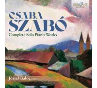 József Balog - Szabó: Complete Solo Piano Works