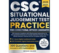 CSC Situational Judgement Test Practice for Correctional Officer Candidates: 300 Scenario Questions with Effectiveness Explanations for the Five Official Scenario Themes and the Hiring Path