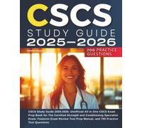 CSCS Study Guide 2025-2026: All in One CSCS Exam Prep Book for The Certified Strength and Conditioning Specialist Exam. Features Exam Review Test Prep Manual, and 700 Practice Test Questions