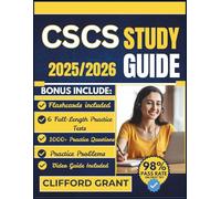 CSCS Study Guide 2025/2026: Complete Full-Length Practice Exams, Detailed Answer Explanations, and Proven Strategies to Pass on the First Try