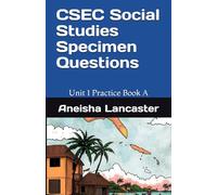 CSEC Social Studies Specimen Questions: Unit 1 Practice Book A