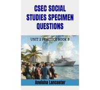 CSEC SOCIAL STUDIES SPECIMEN QUESTIONS: UNIT 2 PRACTICE BOOK B