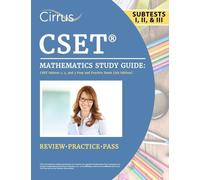 CSET Mathematics Study Guide: CSET Subtest 1, 2, and 3 Prep and Practice Exam: [5th Edition]