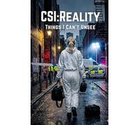 CSI:Reality: Things You Can't Unsee
