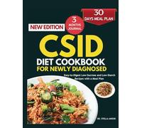 CSID DIET COOKBOOK FOR NEWLY DIAGNOSED: Easy-to-Digest Low-Sucrose and Low-Starch Recipes with a Meal Plan