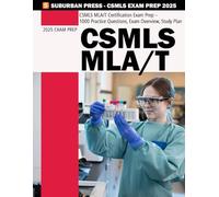 CSMLS MLA/T Certification Exam Practice Test - CSMLS Practice Exam - 1000 Practice Questions