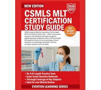 CSMLS MLT CERTIFICATION STUDY GUIDE: General Medical Laboratory Technologist (MLT) Certification Exam Prep, question across hematology, clinical chemistry, microbiology, transfusion science,urinalysis