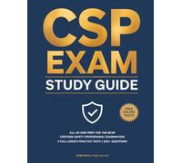 CSP Exam Study Guide: All-In-One Prep for the BCSP Certified Safety Professional Examination with 3 Full-Length Practice Tests, 500+ Questions & ... | Free Online Timed Practice Tests Included