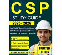 CSP STUDY GUIDE 2025-2026: Pass the CSP Exam with Confidence, 500+ Practice Questions and Expert Review for the 2025-2026 Certification