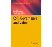 CSR, Governance and Value (Approaches to Global Sustainability, Markets, and Governance)
