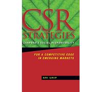 CSR Strategies: Corporate Social Responsibility for a Competitive Edge in Emerging Markets