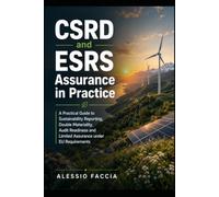 CSRD and ESRS Assurance in Practice: A Practical Guide to Sustainability Reporting, Double Materiality, Audit Readiness and Limited Assurance under EU Requirements