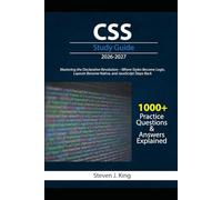 CSS STUDY GUIDE 2026-2027: Mastering the Declarative Revolution - Where Styles Become Logic, Layouts Become Native, and JavaScript Steps Back