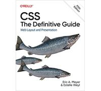 Css: The Definitive Guide: Web Layout and Presentation