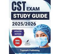 CST Exam Study Guide 2025-2026: Your All-in-One CST Exam Companion with 500+ Practice Questions, Mock Tests, and Proven Strategies to Pass the 2025 ... on Your First Try (SmartTest Success Series)