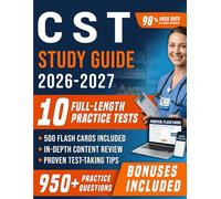 CST Study Guide 2026-2027: Comprehensive Certified Surgical Technologist Prep with 10 Full-Length Practice Tests, 950+ Practice Questions with Detailed Explanations for First Attempt Pass Success