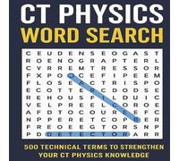 CT Physics Word Search: Learn Computed Tomography Through Engaging Word Search Puzzles