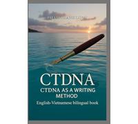 CTDNA AS A WRITING METHOD: 3 (English-Vietnamese bilingual book)