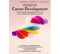 CTE-2100: Career Development: Full workbook with self-assessments, answer keys, & lecture notes (General CTE)
