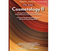 CTE-2100: Cosmetology II - Advanced Techniques in Hair Design, Chemical Services, and Professional Practice: Workbook Plus Answer Keys and Lecture Notes (B&W)
