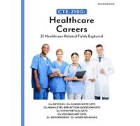 CTE-2100: Healthcare Careers: Workbook only (CTE-2100 Medical Arts)