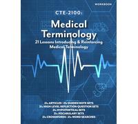 CTE-2100: Medical Terminology: Workbook Only (CTE-2100 Medical Arts)