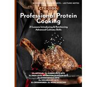 CTE-2100: Professional Protein Cooking: Full workbook with answer keys & lecture notes. (B&W) (Culinary, Baking, & Hospitality (CTE))